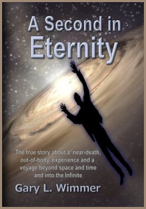 Gary Wimmer - Book - A Second In Eternity - Near Death Experience - NDE - Austin Texas