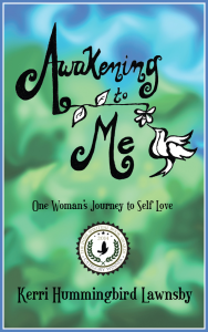 Awakening to Me - book by Kerri Hummingbird Lawnsby