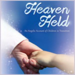 Book - Heaven Held - An Angelic Account of Children in Transition - by Suzanne Gene Courtney