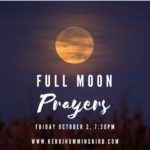 Full Moon Prayers Ceremony -October 2nd - Kerri Hummingbird