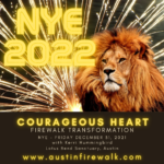 Kerri Hummingbird - New Years Eve Firewalk Transformation - December 31st 2021 - Austin Texas