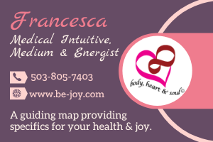 BE JOY! Medical Intuitive Medium - Francesca - Austin Texas