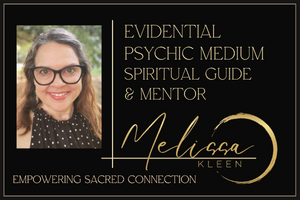 Melissa Kleen - Evidential Psychic Medium - Spiritual Guide Mentor - San Marcos Austin Texas
